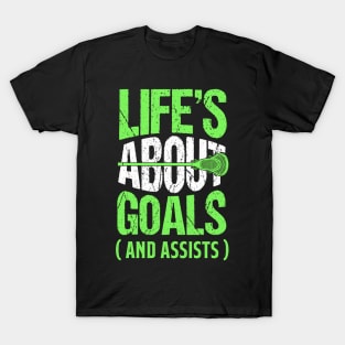 Life's About Goals And Assists Lacrosse T-Shirt